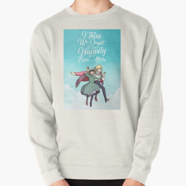I Think We Ought To Live Happily Ever After Howl’S Moving Castle Poster Pullover Sweatshirt RB2212 product Offical GHIBLI Merch